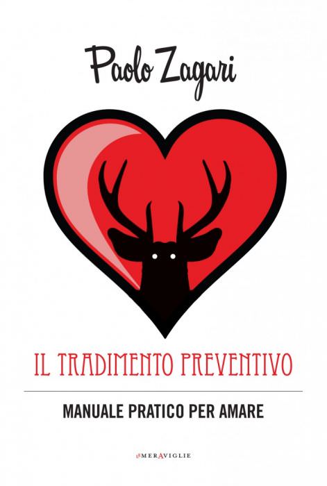 copertina libro il tradimento preventivo manuale pratico per amare di Paolo Zagari