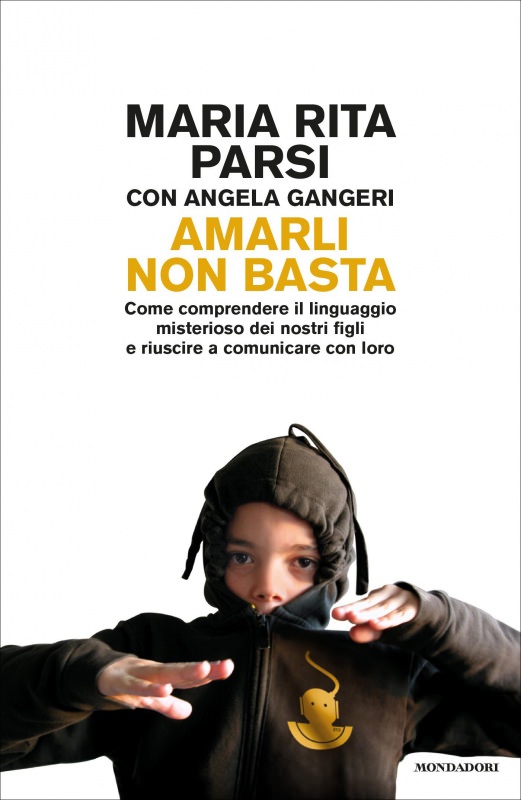 copertina libro amarli non basta di Maria Rita Parsi Angela Gangeri