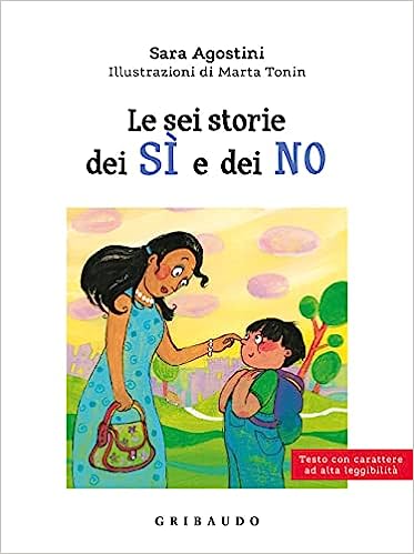 libro le sei storie dei sì e dei no di Sara Agostini illustratore Marta Tonin edizione ad alta leggibilità