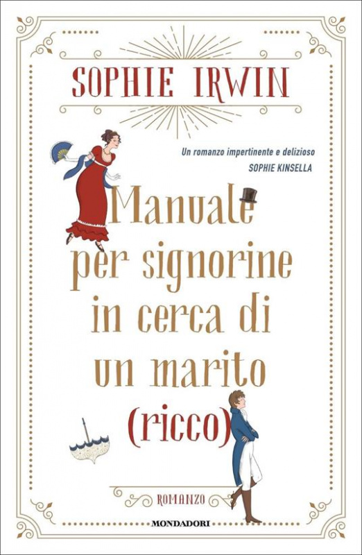 manuale per signorine in cerca di marito (ricco) di Sophie Irwin