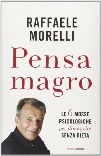 copertina libro pensa magro di Raffaele Morelli