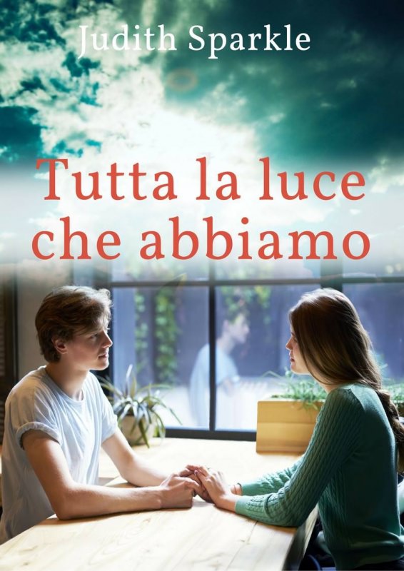 Quale libro regalare a Natale? a lei donna lettura leggere libri copertina tutta la luce che abbiamo di judith sparkle