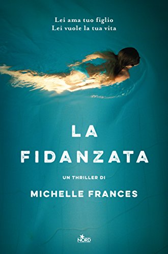 Consigli di lettura, 10 libri da leggere estate 2017 copertina romanzo la fidanzata di Michelle Frances 