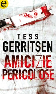 copertina libro e-book amicizie pericolose di tess gerritsen