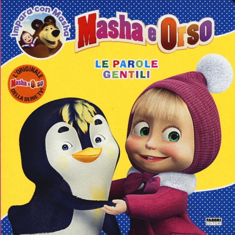 Quale libro regalare a Natale? ai bambini leggere libro copertina le parole gentili. masha e orso impara cono masha