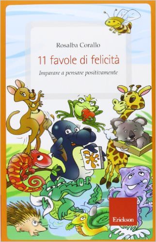 A Natale, regala un libro! 11 favole di felicit imparare a pensare positivamente di rosalba corallo copertina libri regali ragazzi 