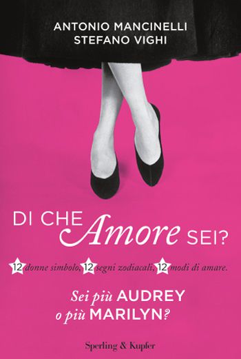 copertina libro di che amore sei di antonio mancinelli stefano vighi