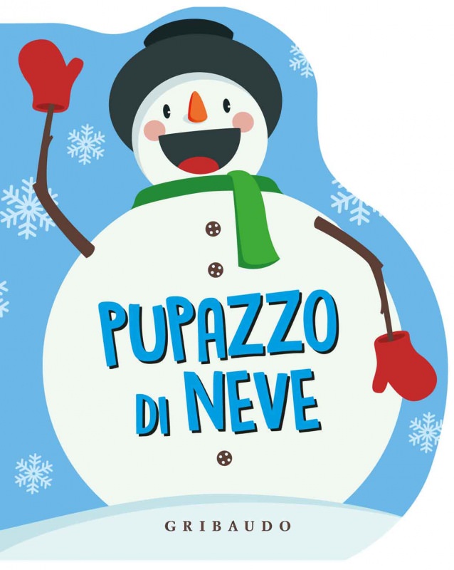 A Natale, regala un libro! pupazzo di neve gribaudo storie illustrate in rima libri per bambini regali 