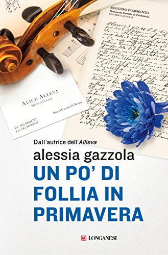 copertina romanzo un po' di follia in primavera di alessia gazzola