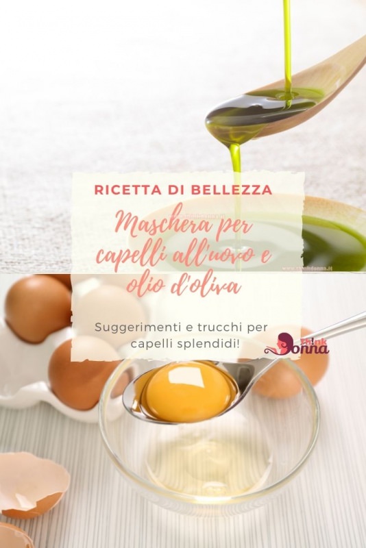 maschera bellezza capelli tuorlo uovo cucchiaio olio oliva consigli ricetta