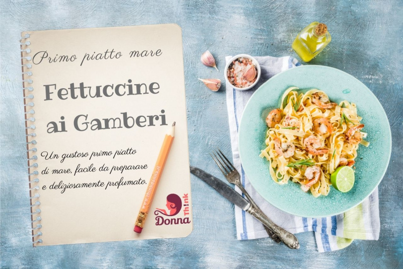 ricetta fettuccine ai gamberi primo piatto pronto pasta limone matita notes