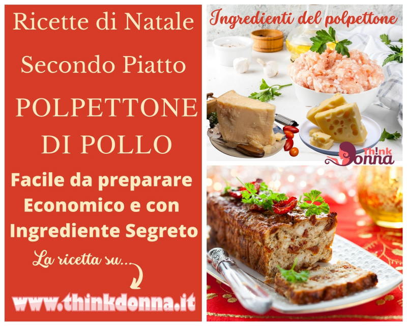 descrizione ricette di natale secondo piatto ingredienti polpettone pollo formaggio grana padano emmentaler